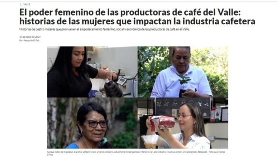 El poder femenino de las productoras de café del Valle – Artículo de prensa