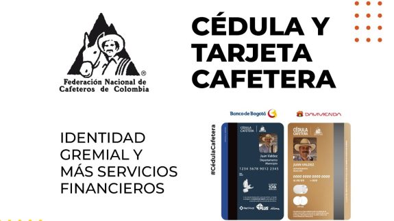 Cédula y Tarjeta Cafetera identidad gremial con más servicios financieros